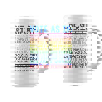 Vote As If Your Loved One Is An Immigrant Funny Lgbt Coffee Mug - Thegiftio