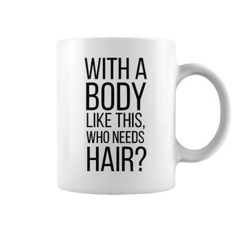 Who Needs Hair V3 Coffee Mug - Seseable