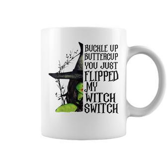 Witch Buckle Up Buttercup You Just Flipped My Witch Switch Coffee Mug - Seseable