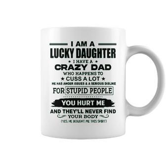 Women I Am A Lucky Daughter I Have A Crazy Dad Top Graphic Design Printed Casual Daily Basic Coffee Mug - Thegiftio UK