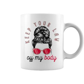 Womens Keep Your Laws Off My Body Pro Choice Feminist Abortion V2 Coffee Mug - Seseable