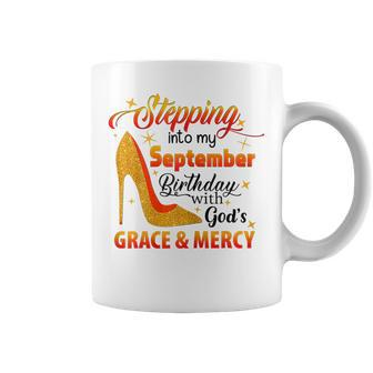Womens Stepping Into September Birthday With Gods Grace And Mercy V3 Coffee Mug - Thegiftio UK