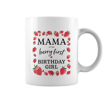 Mama Of The Berry First Birthday Girl Sweet One Strawberry Coffee Mug - Thegiftio UK