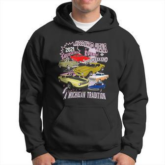 2021 Woodward Ave A Michigan Tradition Car Cruise Hoodie