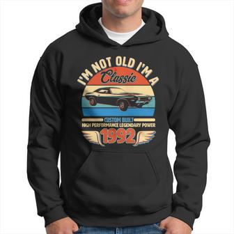 Not Old Im A Classic 1992 Car Lovers 30Th Birthday Hoodie