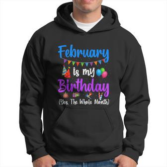 February Is My Birthday Yes The Whole Month February Bday Graphic Design Printed Casual Daily Basic Hoodie