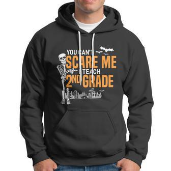 2Nd Grade Teacher Halloween Cool Gift You Cant Scare Me Gift Hoodie - Monsterry UK