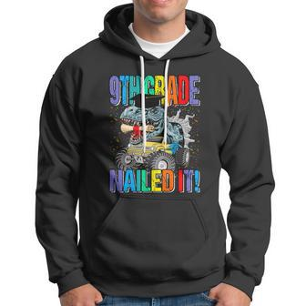 9Th Grade Nailed It Monster Truck Dinosaur Great Gift Hoodie - Monsterry UK