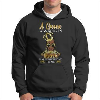 A Queen Was Born In March Happy Birthday Graphic Design Printed Casual Daily Basic Hoodie - Thegiftio