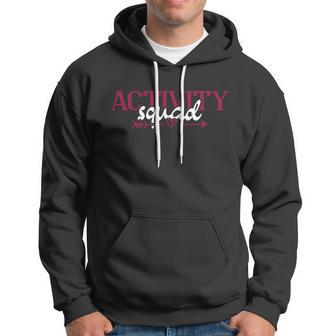 Activity Director Activity Assistant Activity Squad Cool Gift Hoodie - Monsterry