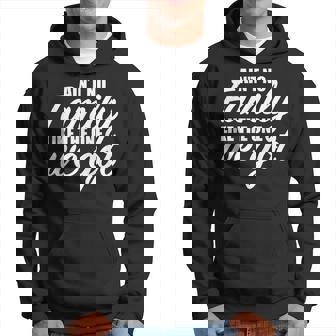 Aint No Family Like The One We Got Hoodie - Thegiftio