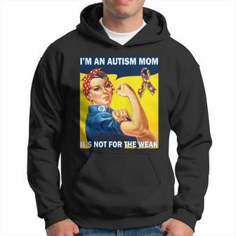 Autism Mom Its Not For The Weak T-Shirt Men Hoodie - Thegiftio UK