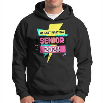 Back To School Class Of 2023 My Last First Day Senior 2023  Hoodie