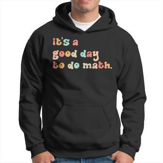 Back To School Its A Good Day To Do Math Teachers Women Hoodie - Seseable