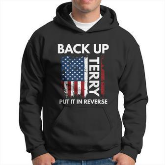 Back Up Terry Put It In Reverse Funny 4Th Of July V2 Hoodie - Thegiftio UK
