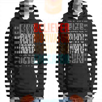 Believer Motivator Innovator Educator Retro Vintage Teacher Hoodie - Thegiftio