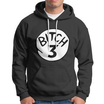 Bitch 3 Funny Halloween Drunk Girl Bachelorette Party Bitch Hoodie - Thegiftio UK