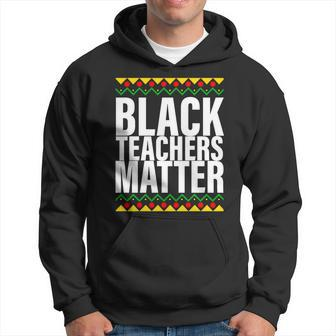 Black Teachers Matter African Pride Men Hoodie - Thegiftio UK