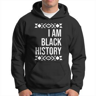 I Am Black History For Black History Month Men Hoodie - Thegiftio UK