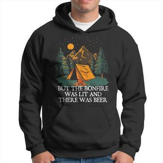 But The Bonfire Was Lit Camping Hiking Camper Hiker Hoodie - Seseable