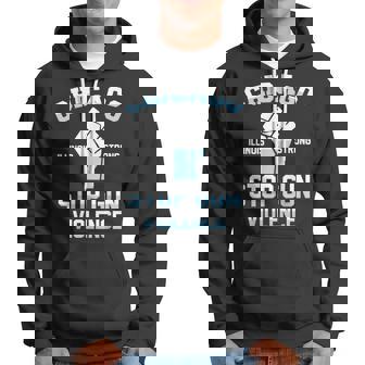 Chicago Stop Guns Explored Enough End Gun Violence Hoodie - Thegiftio
