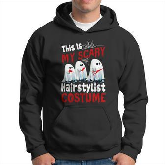 Cute Halloween Funny Halloween Day This Is My Scary Hairstylist Costume Ghost Hoodie - Thegiftio UK