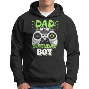 Dad Of The Birthday Boy Video Gamer Birthday Party Gift Men Hoodie - Thegiftio UK