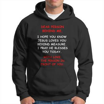 Dear Person Behind Me I Hope You Know Jesus Loves You Men Hoodie - Thegiftio UK