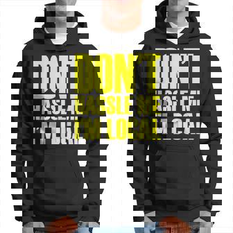 Dont Hassle Me Im Local Funny Spring Break Beach Surfing T-Shirt Hoodie - Thegiftio