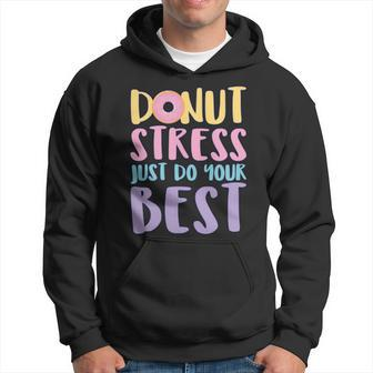 Donut Stress Just Do Your Best Men Hoodie - Thegiftio UK