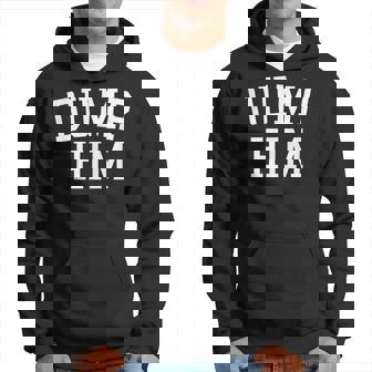 Dump Him Black Men Hoodie - Thegiftio UK