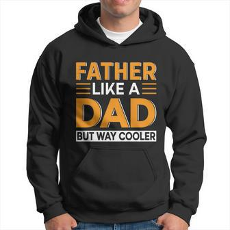 Father Like A Dad But Way Cooler Fathers Day Gifts Graphic Design Printed Casual Daily Basic Hoodie - Thegiftio UK