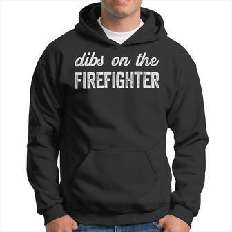 Firefighter Funny Firefighter Wife Dibs On The Firefighter Hoodie - Seseable