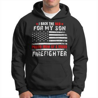 Firefighter Proud Mom Of Firefighter Son I Back The Red For My Son V2 Hoodie | Seseable UK