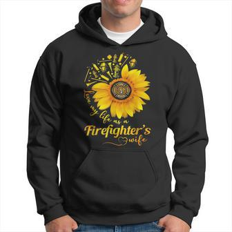 Firefighter Sunflower Love My Life As A Firefighters Wife Hoodie | Seseable UK