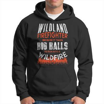 Firefighter Wildland Firefighter Fireman Firefighting Quote Hoodie - Seseable