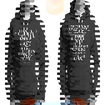 Fuck You Trump You Fuckin Fuck Hoodie - Thegiftio