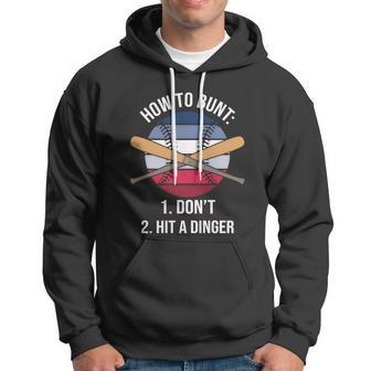 Funny Baseball Quote Funny Softball Bunt Baseball Fan Hit A Dinger Hoodie - Monsterry AU