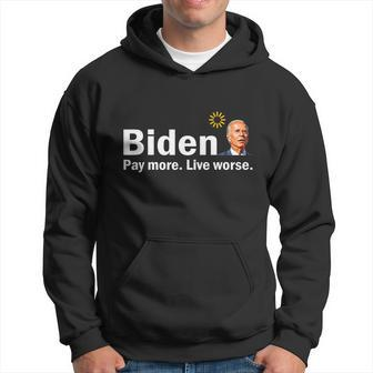 Funny Biden Pay More Live Worse Jokes Hoodie - Monsterry