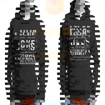Funny Dad Jokes Periodically In Element For Fathers Day Gift Hoodie - Thegiftio