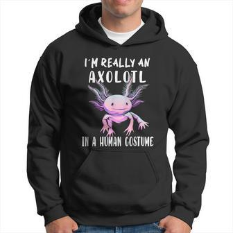 Funny Halloween Im Really An Axolotl In A Human Funny Halloween Costume Hoodie - Thegiftio UK