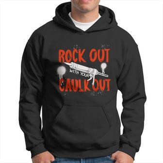 Funny Rock Out With Your Caulk Out Construction Worker Gift Great Gift Hoodie - Thegiftio UK