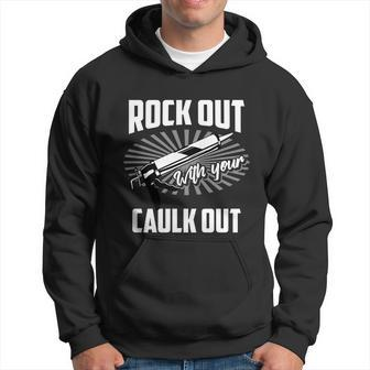 Funny Rock Out With Your Caulk Out Construction Worker Gift V2 Hoodie - Thegiftio UK