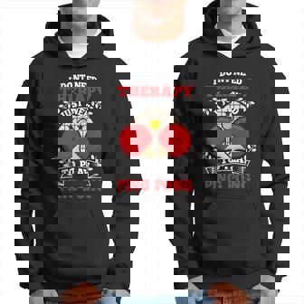Funny Table Tennis Lover Graphic For Women And Men Ping Pong Gift Graphic Design Printed Casual Daily Basic V4 Hoodie - Thegiftio