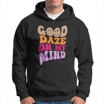 Good Daze On My Mind Funny Smile Face Cute Hoodie - Thegiftio