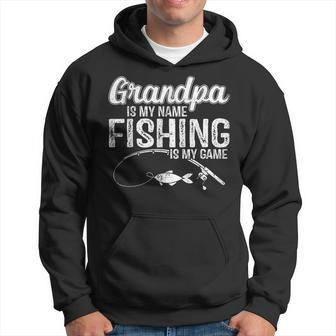 Grandpa Is My Name Fishing Is My Game Fathers Day Men Hoodie Graphic Print Hooded Sweatshirt - Thegiftio UK