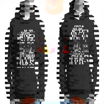 You Can Never Have Too Many Guitars Guitar Player Guitarist Men Hoodie - Thegiftio