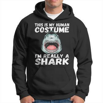 Halloween Costume This Is My Human Costume Im Really A Shark Men Hoodie - Thegiftio UK