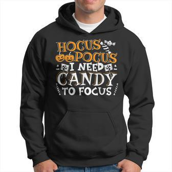 Hocus Pocus I Need Candy To Focus Halloween Hoodie - Seseable