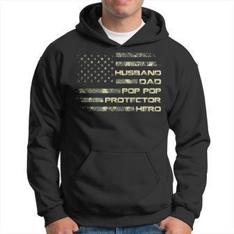 Husband Dad Pop Pop Protector Hero Camouflage Flag Gift Men Hoodie - Thegiftio UK